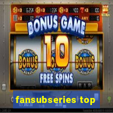 fansubseries top